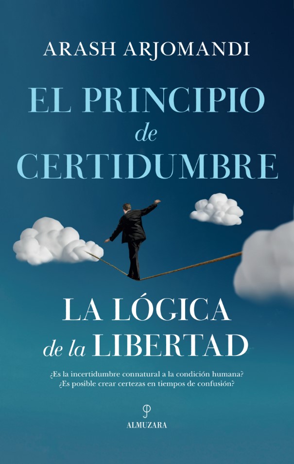 El principio de la Certidumbre (Arash Arjomandi)